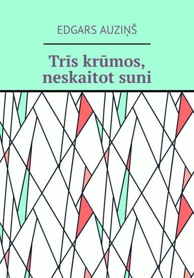 Tris krumos, neskaitot suni